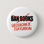 Badge Rond 5 Cm Ne pas interdire les livres Décoloniser l'éducatio (Devant)