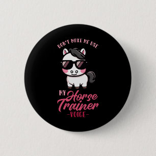 Badge Rond 5 Cm Ne Pas Me Faire Utiliser Mon Entraîneur De Cheval 