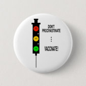 Badge Rond 5 Cm Ne pas procrastiner ... Vacciner! (Devant)