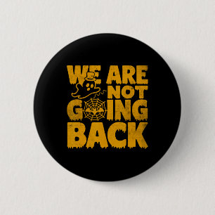 Badge Rond 5 Cm Ne pas revenir Vote Kamala Harris 2024 Halloween G