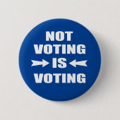 Badge Rond 5 Cm Ne pas voter, c'est voter (Devant)