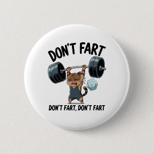 Badge Rond 5 Cm Ne Pète Pas Drôle Gym Fitness Chat Entraînement Mu