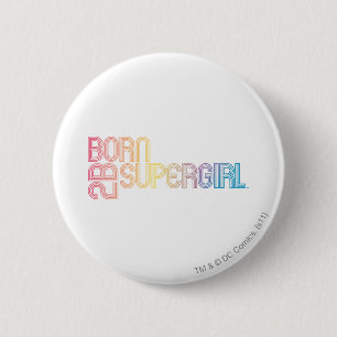 Badge Rond 5 Cm Né pour être super fille