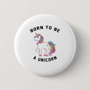 Badge Rond 5 Cm Né pour être une licorne T-shirt_ Vintage jolie
