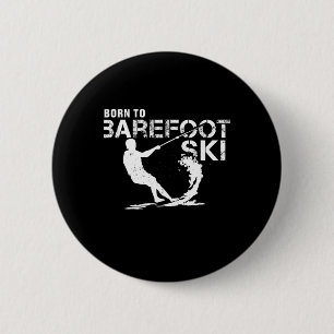 Badge Rond 5 Cm Né pour rechausser le ski drôle de ski nautique re