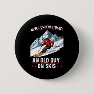 Badge Rond 5 Cm Ne sous-estimez jamais un vieil homme sur des skis