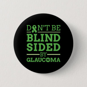 Badge Rond 5 Cm Ne soyez pas aveugle face à Glaucoma