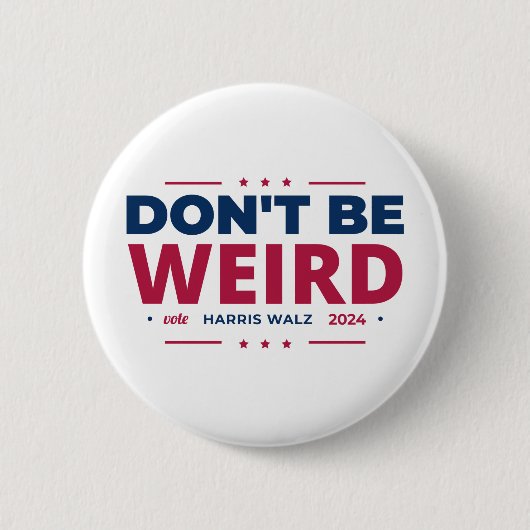 Badge Rond 5 Cm Ne soyez pas bizarre Vote Harris Walz Kamala Harri (Devant)