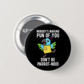 Badge Rond 5 Cm Ne soyez pas perroquet-noid Funny Bird Parrot Pun  (Devant & derrière)