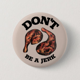 Badge Rond 5 Cm Ne soyez pas un Jerk Jamaïcain Jerk pattes de poul