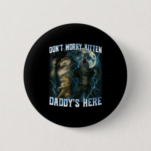Badge Rond 5 Cm Ne t'inquiète pas, chaton, papa est là, drôles de 