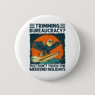 Badge Rond 5 Cm Ne touchez pas au discours sur les vacances du wee