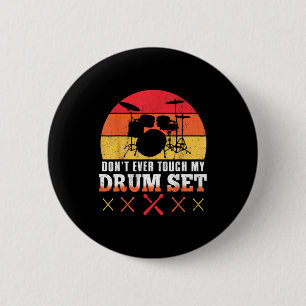 Badge Rond 5 Cm Ne Touchez Pas Ma Chemise De Tambour Drumming Drum