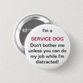 Badge Rond 5 Cm Ne tracassez pas mon bouton de chien de service (Devant & derrière)