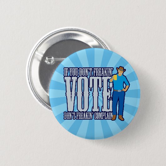 Badge Rond 5 Cm Ne votez pas Ne vous plaignez pas (Devant & derrière)