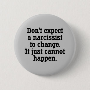Badge Rond 5 Cm Ne vous attendez pas à ce qu'un Narcissist change