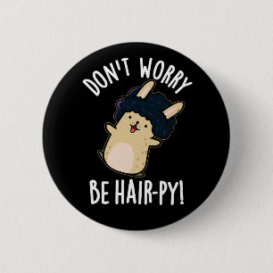 Badge Rond 5 Cm Ne vous inquiétez pas être coiffeuse drôle chaise