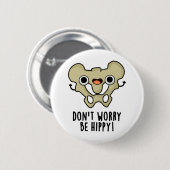 Badge Rond 5 Cm Ne vous inquiétez pas être hippy drôle Anatomie je (Devant & derrière)