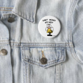 Badge Rond 5 Cm Ne vous inquiétez pas soit abeille heureuse (En situation)