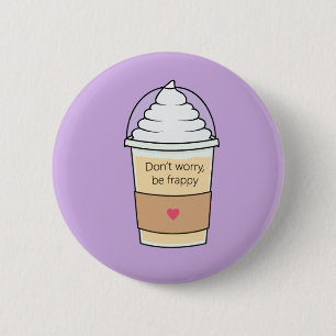 Badge Rond 5 Cm Ne vous inquiétez pas soit insigne de Pin de
