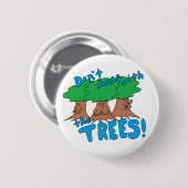 Badge Rond 5 Cm Ne vous mêlez pas des arbres ! (Devant & derrière)