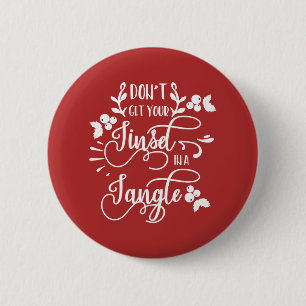 Badge Rond 5 Cm ne vous mettez pas dans un enchevêtrement de noël