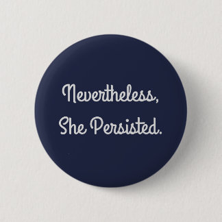 Badge Rond 5 Cm Néanmoins elle a persisté bouton