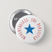 Badge Rond 5 Cm Néanmoins, elle a persisté. étoile bleue de | (Devant & derrière)