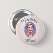 Badge Rond 5 Cm Néanmoins, elle Pesisted (Devant & derrière)