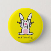 Badge Rond 5 Cm N'écoutant pas (Devant)