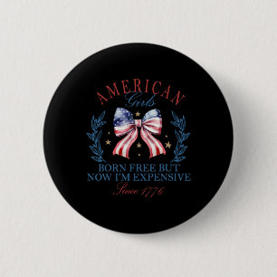 Badge Rond 5 Cm Née Libre Mais Maintenant Je Suis Fille Chère 4 Ju