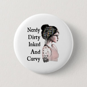 Badge Rond 5 Cm Nerdy Dirty Enked & Curvy Reading Amateurs Tat