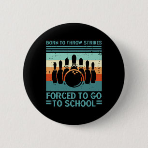 Badge Rond 5 Cm Nés Lancer Frappes Obligatoires École Bowling Homm