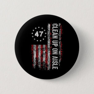 Badge Rond 5 Cm Nettoyage dans l'allée 47 Impeach 47 Anti Trump 86
