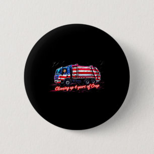 Badge Rond 5 Cm Nettoyage de 4 ans de déchets drôles de trump amer