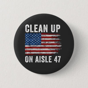 Badge Rond 5 Cm Nettoyer Sur L'Aisle 47 Chemise Impeach 47 Anti Tr