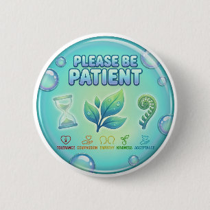 Badge Rond 5 Cm Neurodivergent Soyez Patient Frutiger Aero