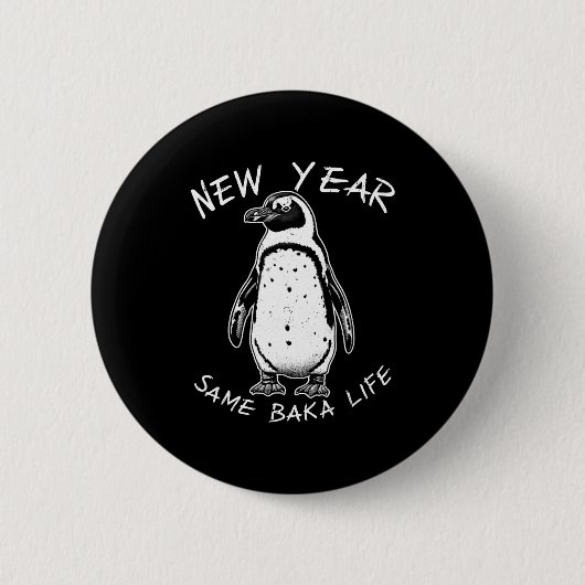 Badge Rond 5 Cm New Year Same Baka Life Funny Penguin Meme  (Devant)