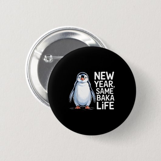 Badge Rond 5 Cm New Year Same Baka Life Penguin Joke  (Devant & derrière)