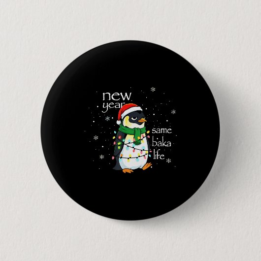 Badge Rond 5 Cm New Year Same Baka Life Penguin New Year Sarcastic (Devant)