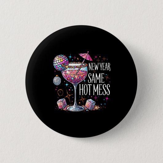 Badge Rond 5 Cm New Year Same Hot Mess Martini Tail New Year Women (Devant)
