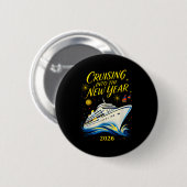 Badge Rond 5 Cm New Year's Eve Cruise 2026 Cruising Into The New Y (Devant & derrière)