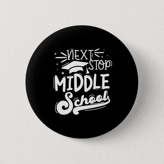 Badge Rond 5 Cm Next Stop Middle School Cinquième Grade Sum (Devant)