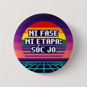 Badge Rond 5 Cm Ni Fase Ni Etapa: Sóc Jo Bouton de la Fierté Catal