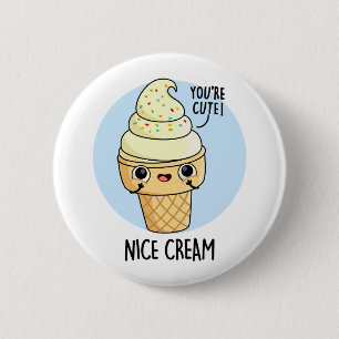 Badge Rond 5 Cm Nice Cream Funny Glace Cream Pun