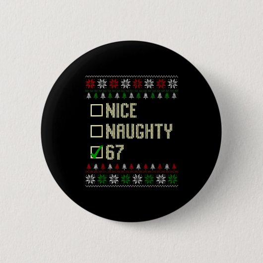 Badge Rond 5 Cm Nice Naughty 67 Funny Ugly Sweater Slang Brainrot (Devant)