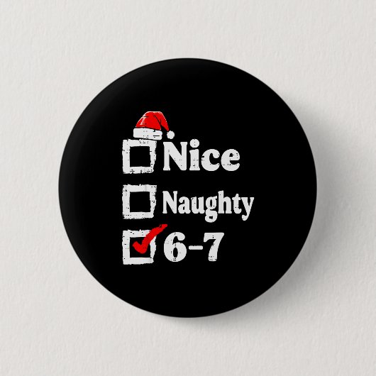 Badge Rond 5 Cm Nice Naughty 6 7 Meme Funny Christmas Six Seven Xm (Devant)