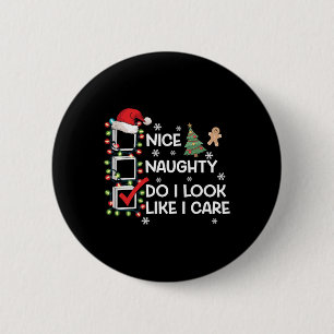 Badge Rond 5 Cm Nice Naughty Ai-Je L'Air D'Être Intéressé Liste De