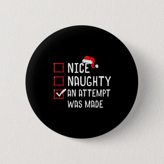 Badge Rond 5 Cm Nice Naughty An Attempt Was Made Christmas List  (Devant)