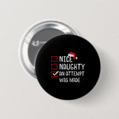 Badge Rond 5 Cm Nice Naughty An Attempt Was Made Christmas List (Devant & derrière)